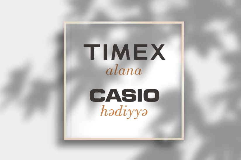 Timex + Casio hədiyyə